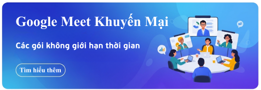 google meet khong gioi han thoi gian